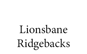 Lionsbane Rhodesian Ridgbacks